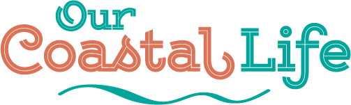 Our Coastal Life